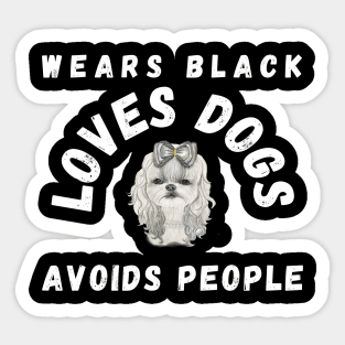 Wears black loves dog avoids people Sticker